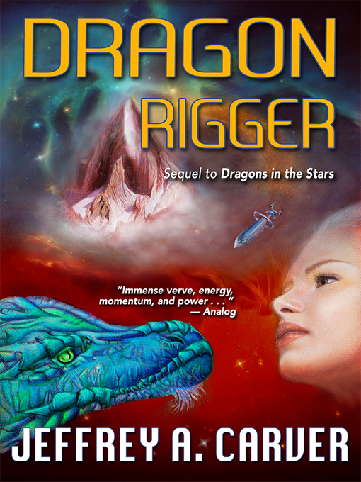 Title details for Dragon Rigger by Jeffrey A. Carver - Available